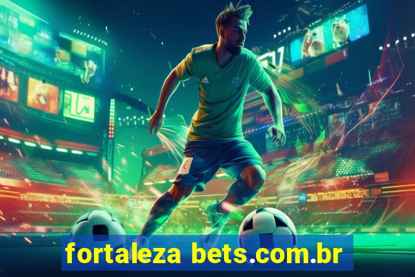 fortaleza bets.com.br